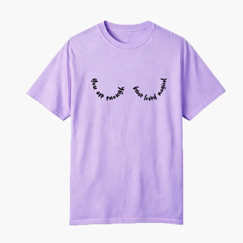 You Are Enough T-Shirt Funny Inspirational Women's Tee Summer Fashion Positive Affirmation Encouragement Gift for Her