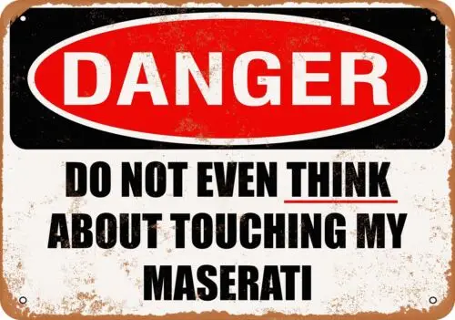 Metal Sign - Do Not Touch My MASERATI -- Vintage Look