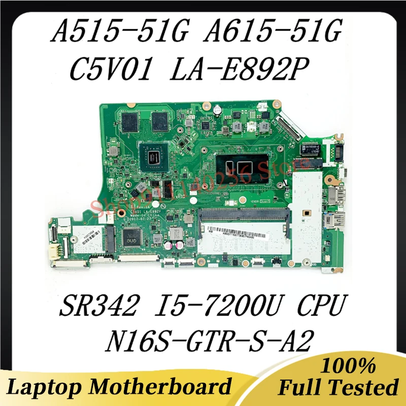 C5V01 LA-E892P For Acer A515-51G A615-51G With SR342 I5-7200U CPU Mainboard Laptop Motherboard N16S-GTR-S-A2 100% Full Tested OK