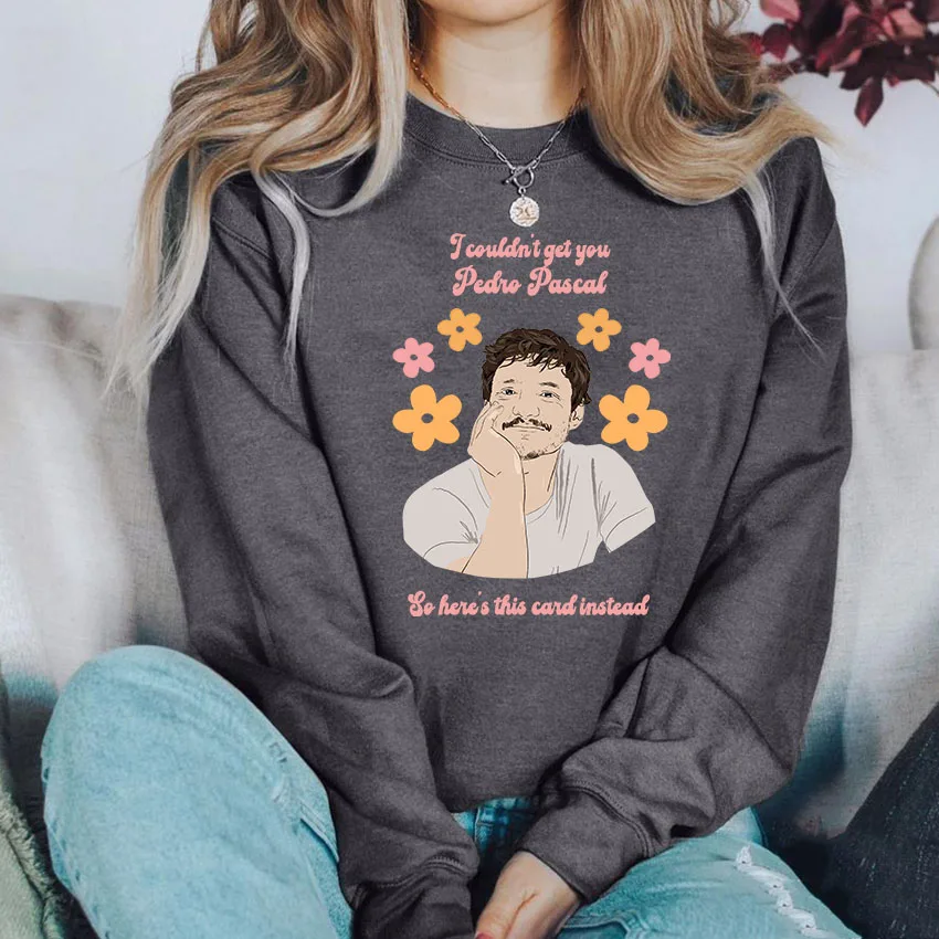 Last of Us Pedro Pascal Sweatshirt Y2k Style Cute Pedro Pascal Graphic Pullover Daddy Pedro Pascal Retro 90s Crewneck Sweatshirt