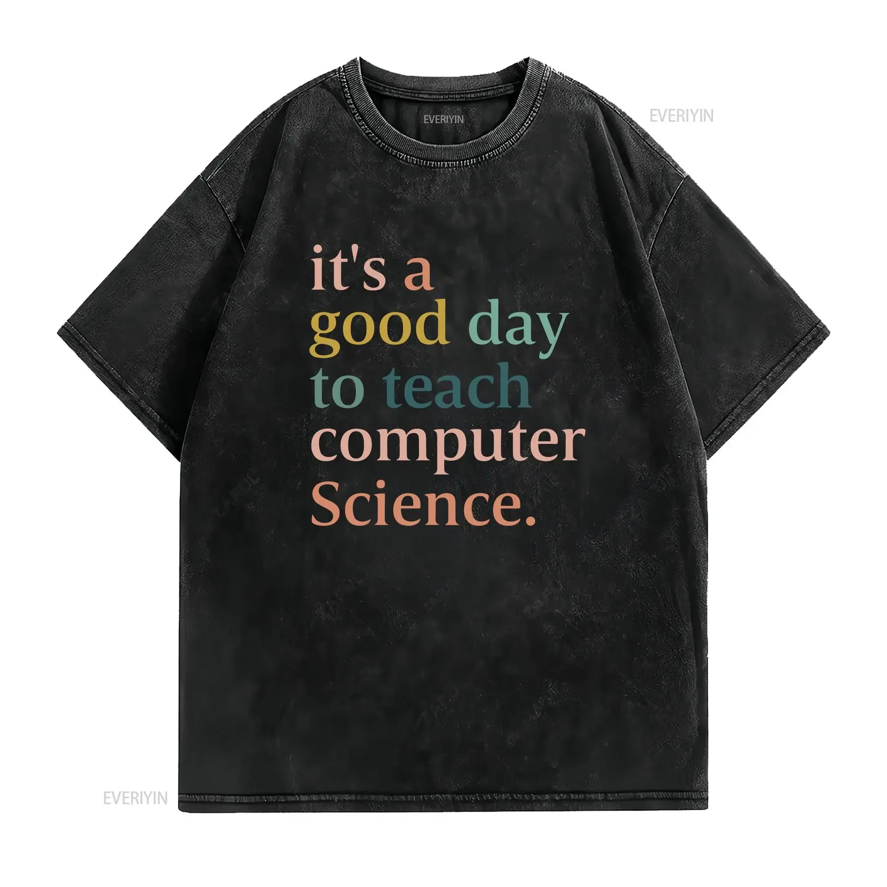 Teacher T Shirt It's A Good Day To Teach Computer Science Technology IT Guy vintage Washed Slightly Versatile homme Stretched