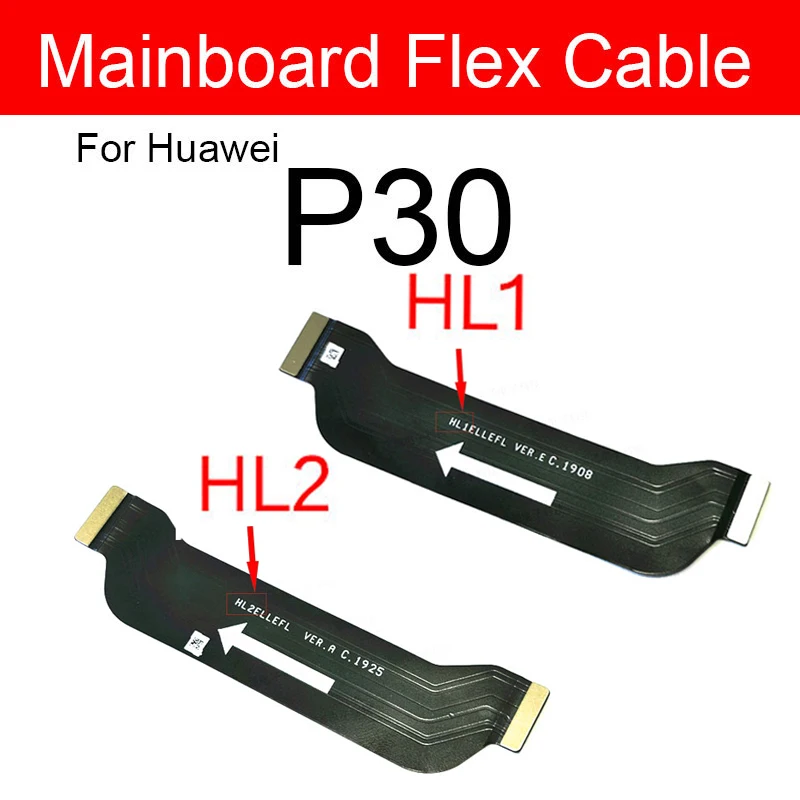 Mainboard Flex Cable For Huawei P30 HL1 HL2 P30 Lite P40 Pro Plus P40 Lite E 5G LCD Motherboard Connect Flex Ribbon Repair Parts