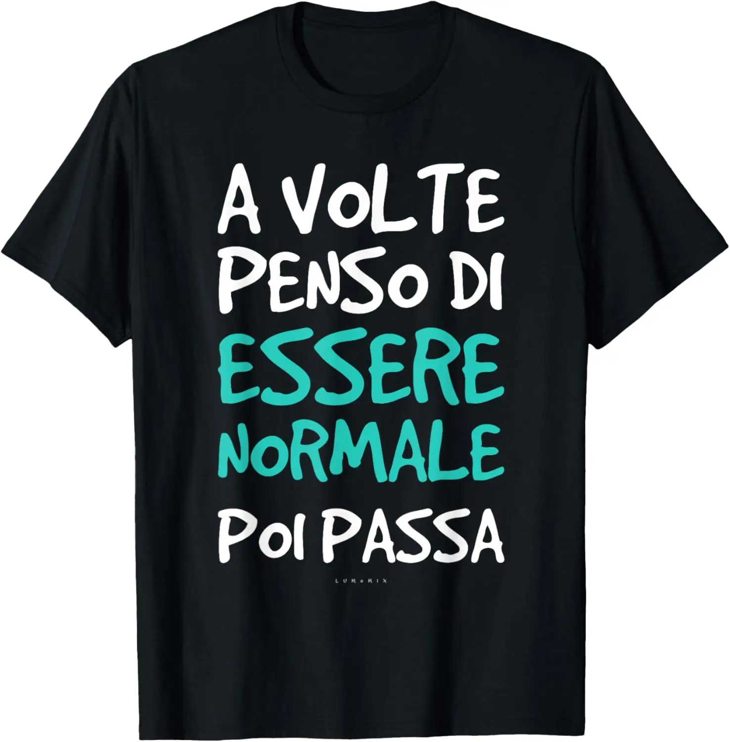 Funny T-Shirts Ironic Writing – Being Normal T-Shirt A VOLTE PENSO DI ESSERE NORMALE Pol PASSA Graphic T Shirts Summer Tee Tops