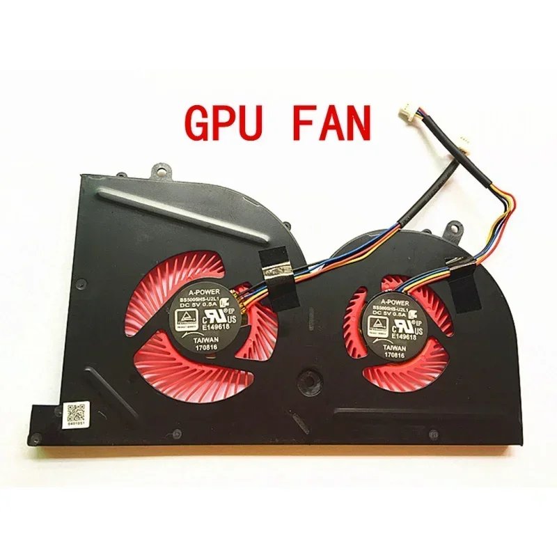 NEW Laptop cpu cooling fan for MSI GS63VR GS63 GS73 GS73VR MS-17B1 Stealth Pro C.PU BS5005HS-U2F1 GPU BS5005HS-U2L1 COOLER fans