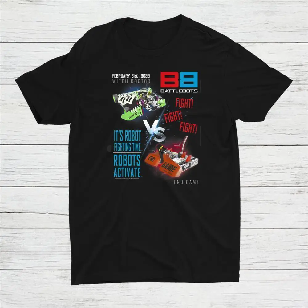 

Battlebots February 3Rd Main Event Witch Doctor Vs End Game Unisex T-shirt S-5XL