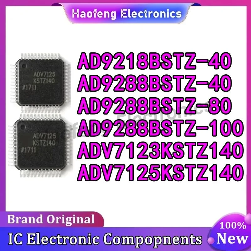 ADV7123KSTZ140 ADV7125KSTZ140 AD9218BSTZ-40 AD9288BSTZ-40 AD9288BSTZ-80 AD9288BSTZ-100 QFP48 Brand New Original IC Chip