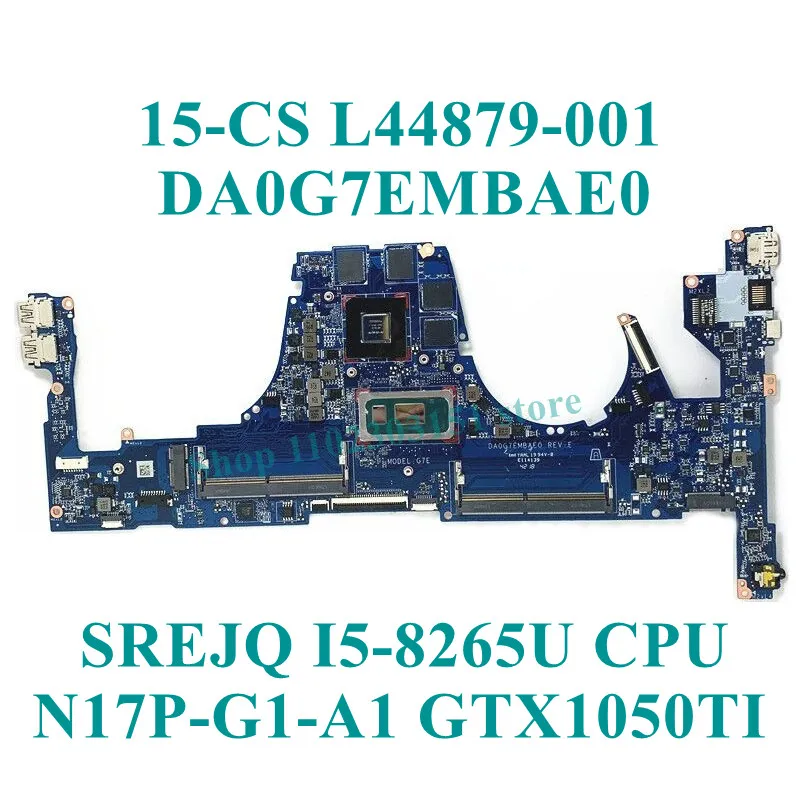 

L44879-601 L34171-601 With I5-8265U/I7-8565U CPU DA0G7EMBAE0 GTX1050/GTX1050TI For HP 15-CS 15T-CS Laptop Motherboard 100%Tested