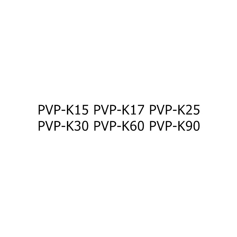 

PVP-K15 / PVP-K17 / PVP-K25 / PVP-K30 / PVP-K60 PVP-K90 K80 K120 AR Grade