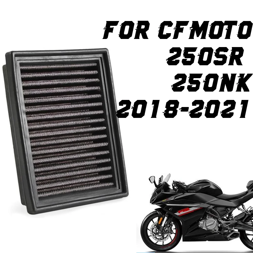 Для CFMOTO 250NK 250SR CF250NK CF250SR 250 NK 250 SR 2018-2021 мотоциклетный воздушный фильтр с высоким расходом, очиститель впускного двигателя