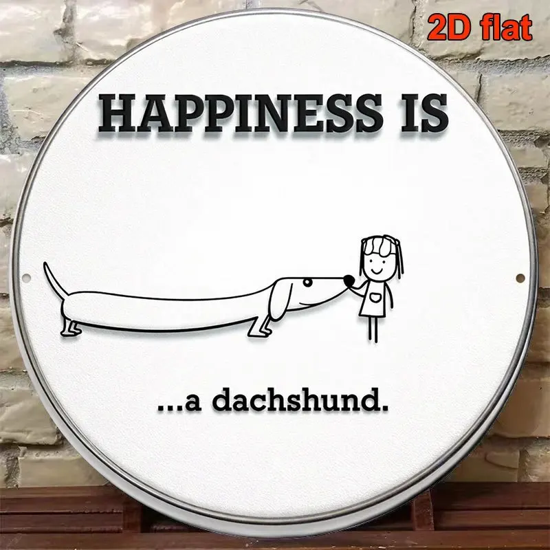 2D Metal Sign 8x8in Round Aluminum Plate Dachshund Happiness Vintage Wall Decor for Kitchen Cafe Pet Store Gift