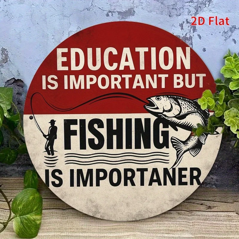 Lustiges Angel-Metallschild „Education is Important But Fishing is Importanter“ – 7,8 Zoll rund im Vintage-Stil, Rot und Weiß