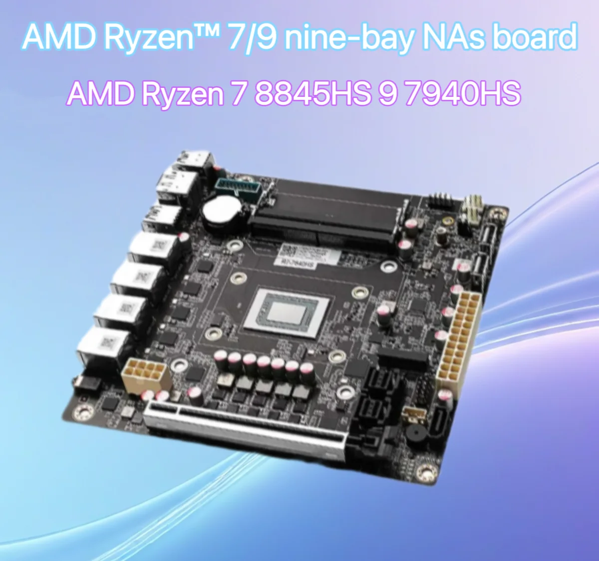 Amd ryzen 7 8845hs 9 7940hs nas Motherboard usb4 4x i226-v 2,5g lan 9xsata 3,0 2xm. 2 nvme pcie x16 2 xddr5 17 x17 itx firewall