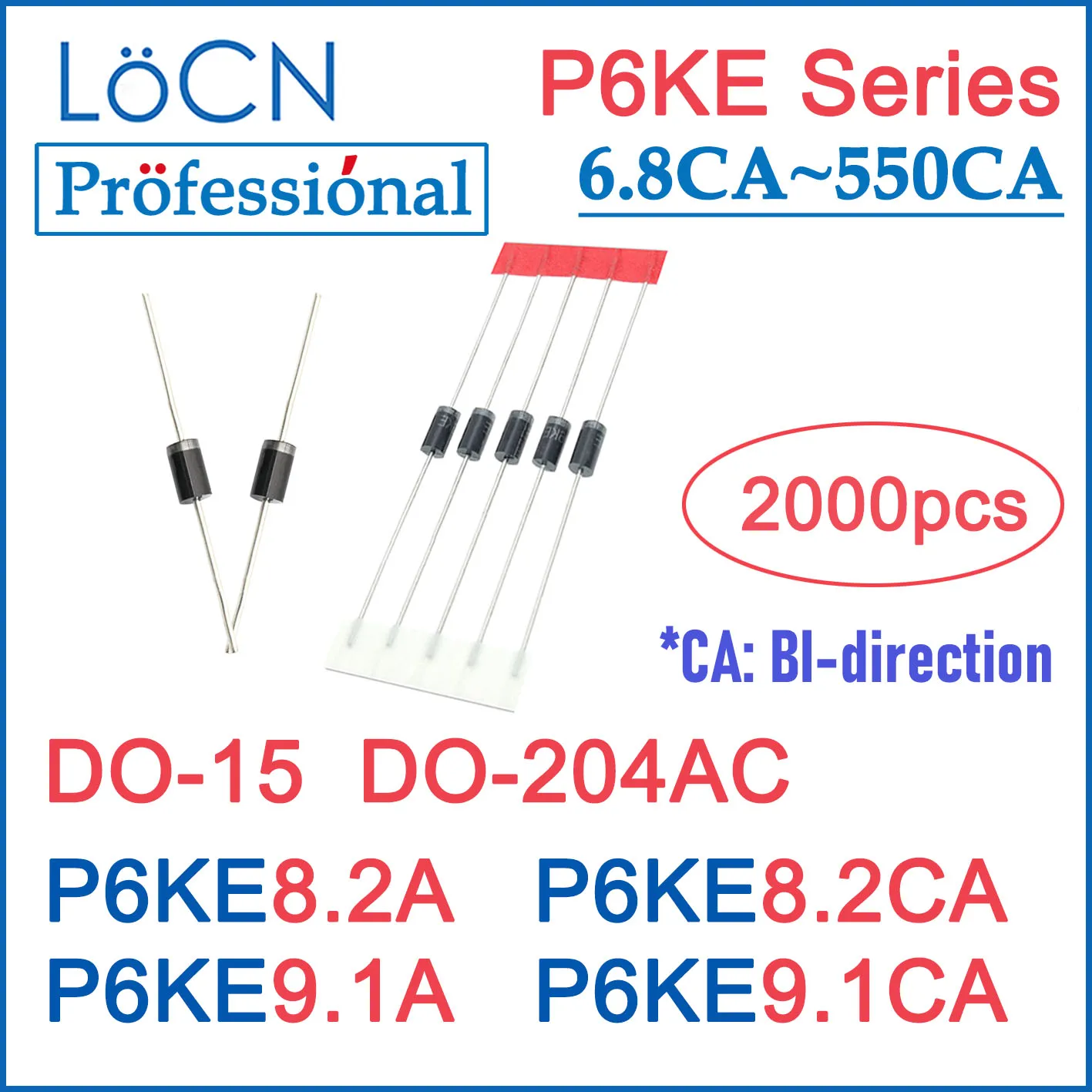 

LOCN 2000 шт. P6KE8.2 P6KE8.2A P6KE8.2CA P6KE9.1 P6KE9.1A P6KE9.1CA DO-204AC DO-15 P6KE TVS DIODE UNI BI Высококачественная упаковка