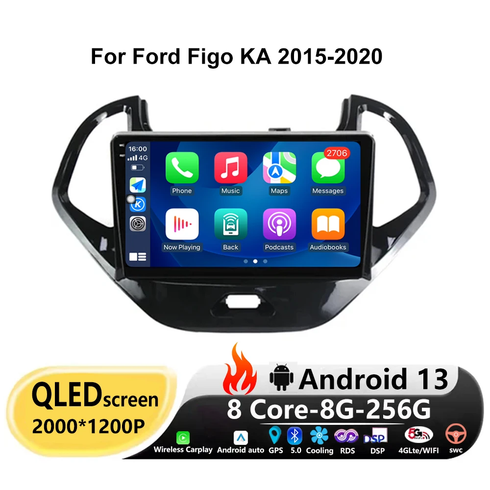 

Car Android 13 For Ford Figo KA 2015-2020 QLED IPS Screen Auto Stereo Multimedia Wireless Video Radio Carplay DSP WIFI