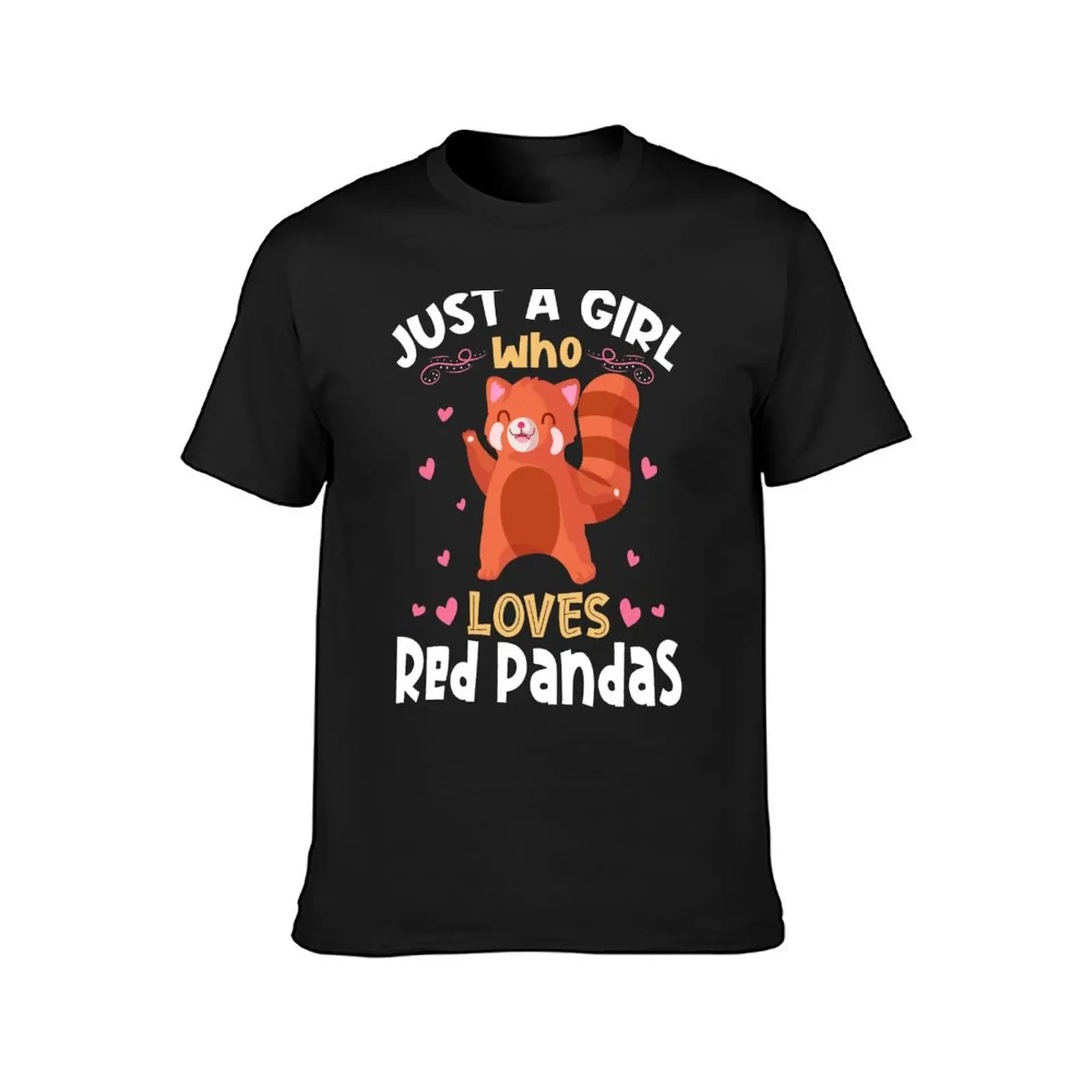 Just a Girl who loves Red Pandas T-Shirt shirts graphic tees plain for a boy customizeds men workout shirt