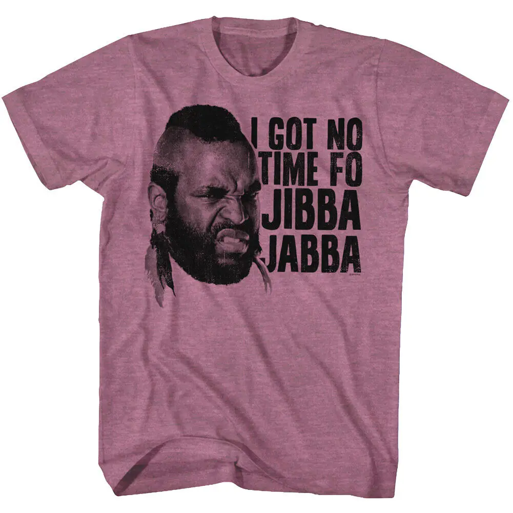 A Team Mr T I Got No Time Fo Jibba Jabba Men's Shirt BA Baracas Mohawk