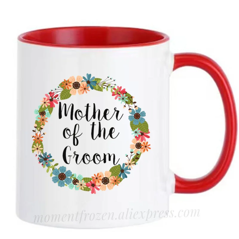 

Mother of the Groom Mugs Aniversary Mugs for Women Mum Wedding Engagement Bride Mugen Design Your Own Wife Husband Marry Cup