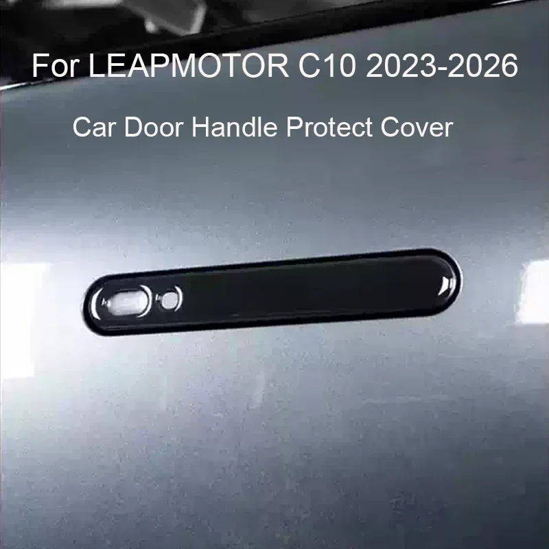 4 шт. накладок на дверные ручки с защитой от царапин для LEAPMOTOR C10 2023-2026, аксессуары для внешнего декора автомобиля.