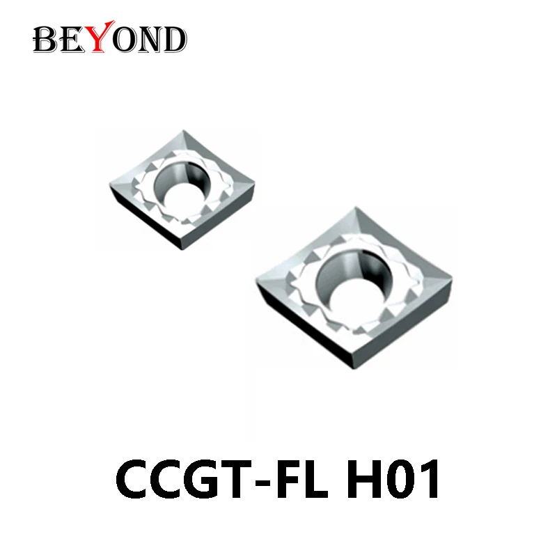 BEYOND CCGT-FL H01 Carbide Inserts For Aluminum CCGT060204- CCGT09T304 CCGT120404 CCGT 060208 09T308 120408 060202 09T302 120402