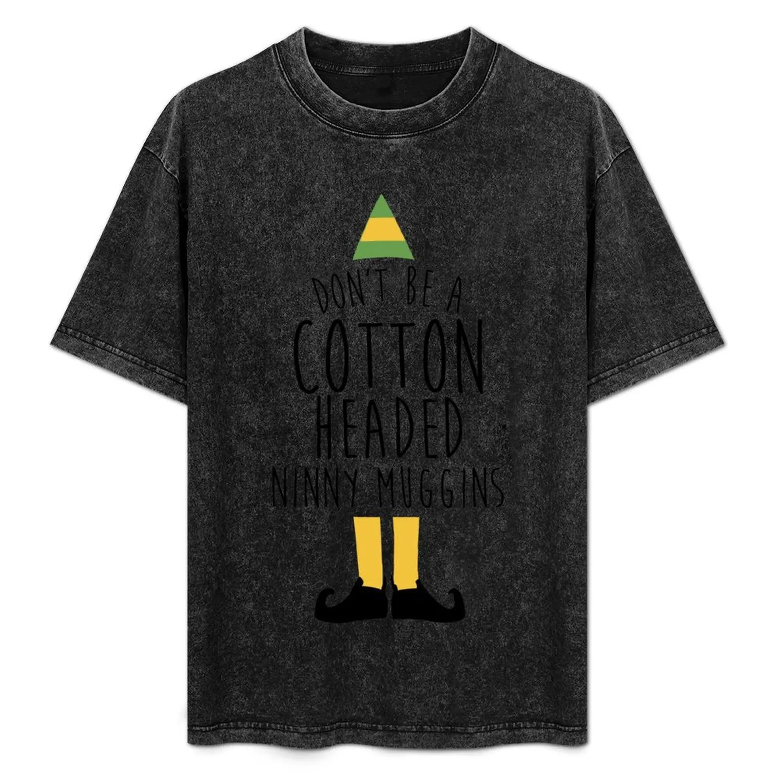 

Elf - Cotton Headed Ninny Muggins T-Shirt Plus Size Everyday Tee Shirt