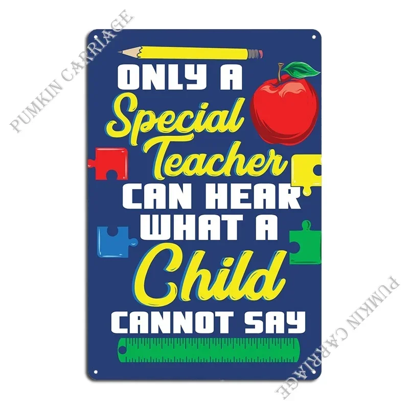 Special Education Teacher Metal Signs Decoration Iron Cinema Decoration Wall Custom Tin Sign Poster