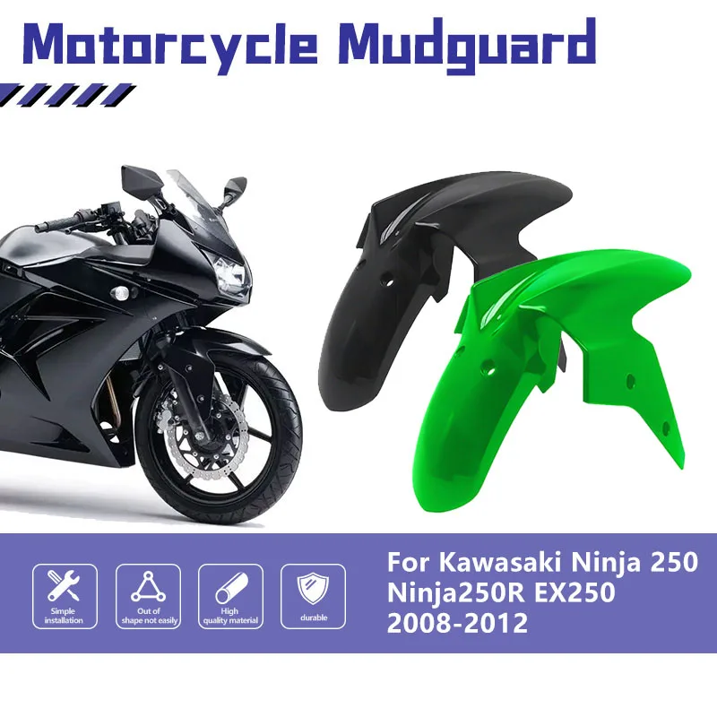 

Ninja250 Fender Front Fender for Kawasaki Ninja 250 NINJA 250 Ninja250R EX250 2008 2009 2010 2011 2012 Tire Mudguard Splash