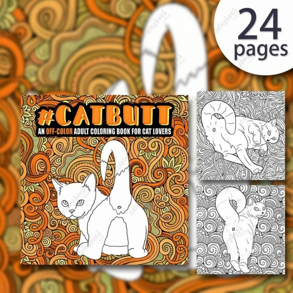 

Cat Butt Off Color Adult Coloring Book 24 Pages Funny Cat Lover Humor Illustrations Stress Relief Relaxation Gift