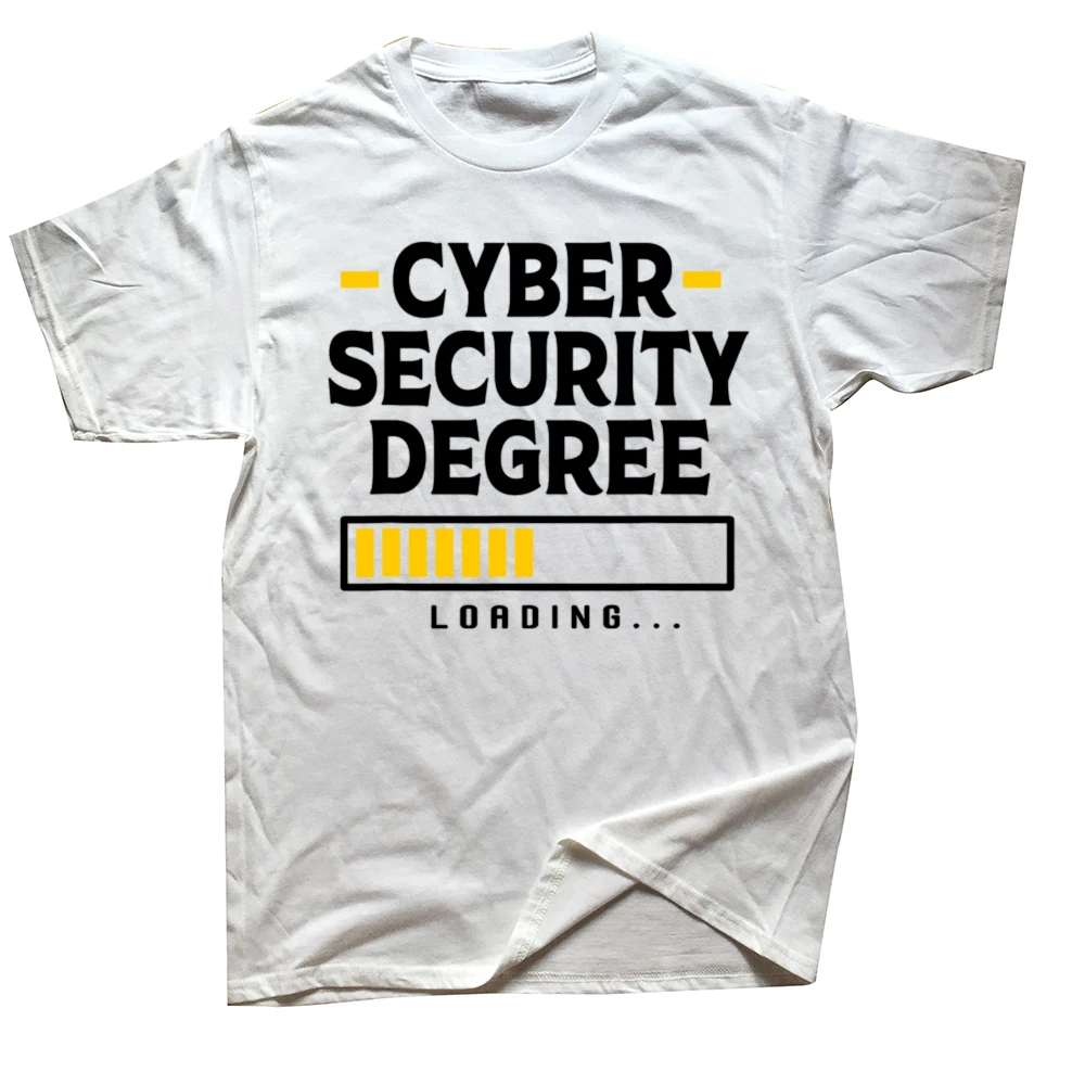 Funny Student Cyber Security Degree Loading Cybersecurity T Shirts Streetwear Short Sleeve Birthday Gifts T-shirt Mens Clothing