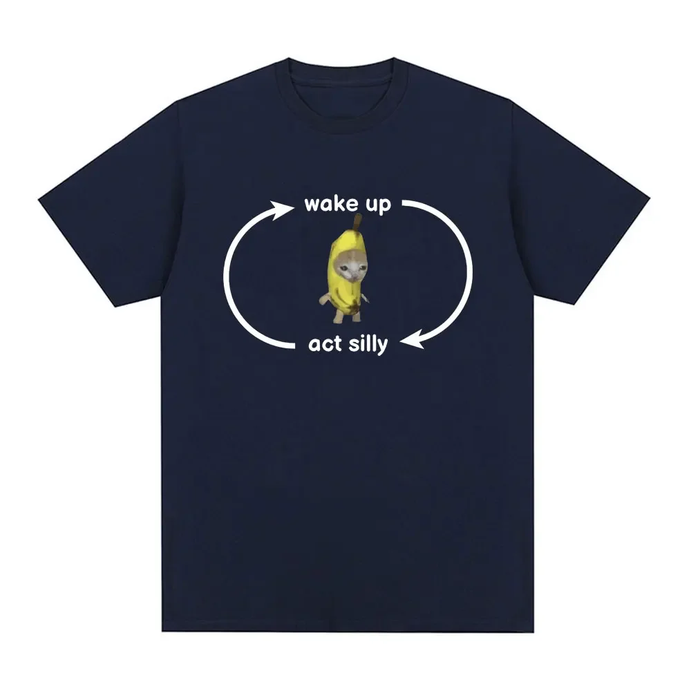 Wake Up Act Silly T Shirt Funny Sad Crying Banana Cat Meme Short Sleeve T-shirt Men Women Casual Cotton Oversized T-shirts