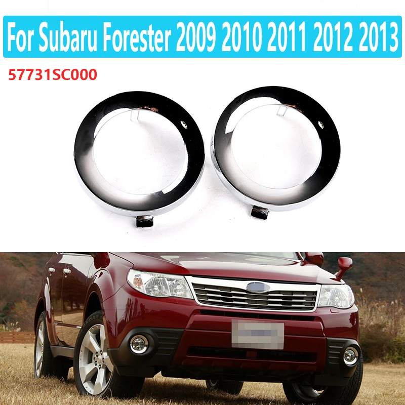 For Subaru Forester 2009 2010 2011 2012 2013 Front Chrome Fog Light Lamp Cover Cap Trim Ring Fog Lamp Frame   57731SC000