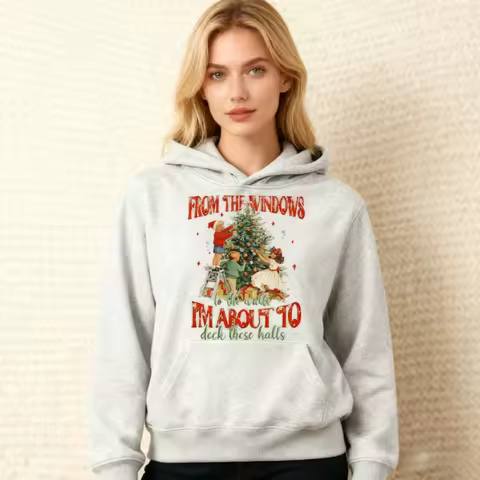 Funny I'm about To Deck These Halls Hoodies Vintage Women Xmas Clothing Retro Christmas Holiday Humor Sweatshirt Daily Life Tops