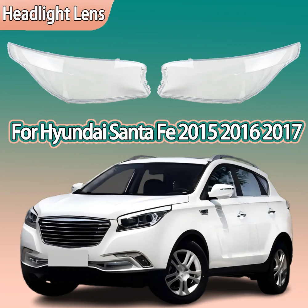 

For Hyundai Santa Fe 2015 2016 2017 Transparent Headlight Cover Headlamp Shell Clear Lens Plexiglass Replace Original Lampshade