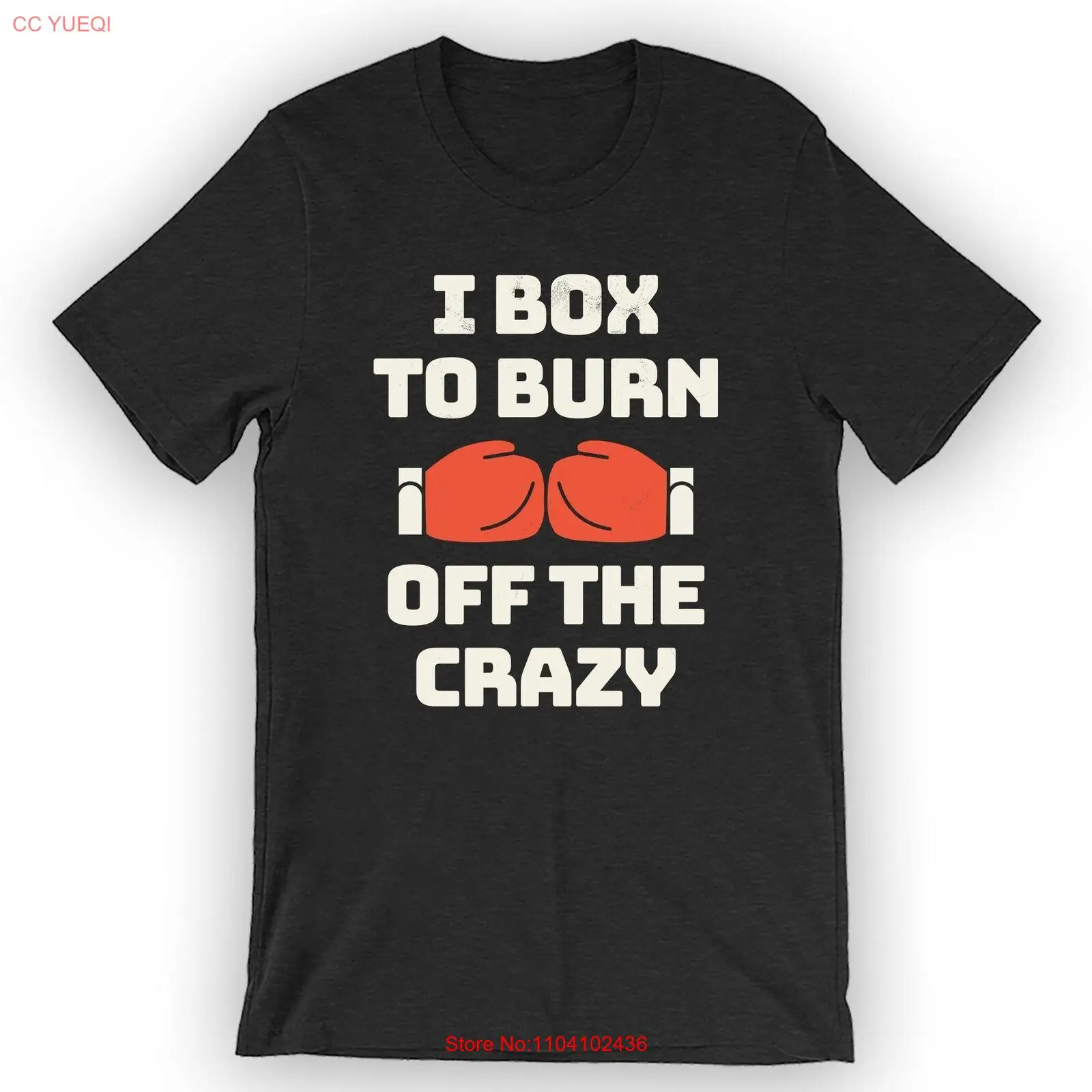 Unisex I Box To Burn Off The Crazy T-Shirt Funny Boxer Tee