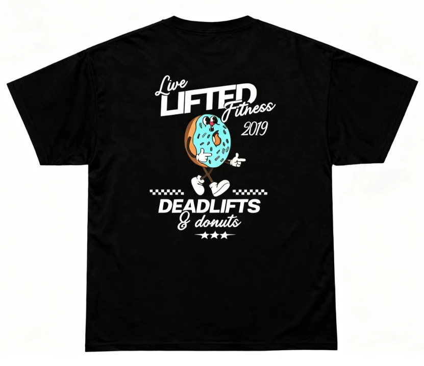 

Live Lifted Fitness 2019 Graphic Tee Deadlifts Donuts Motto Humor Workout Cotton Shirt Gym Motivation Top