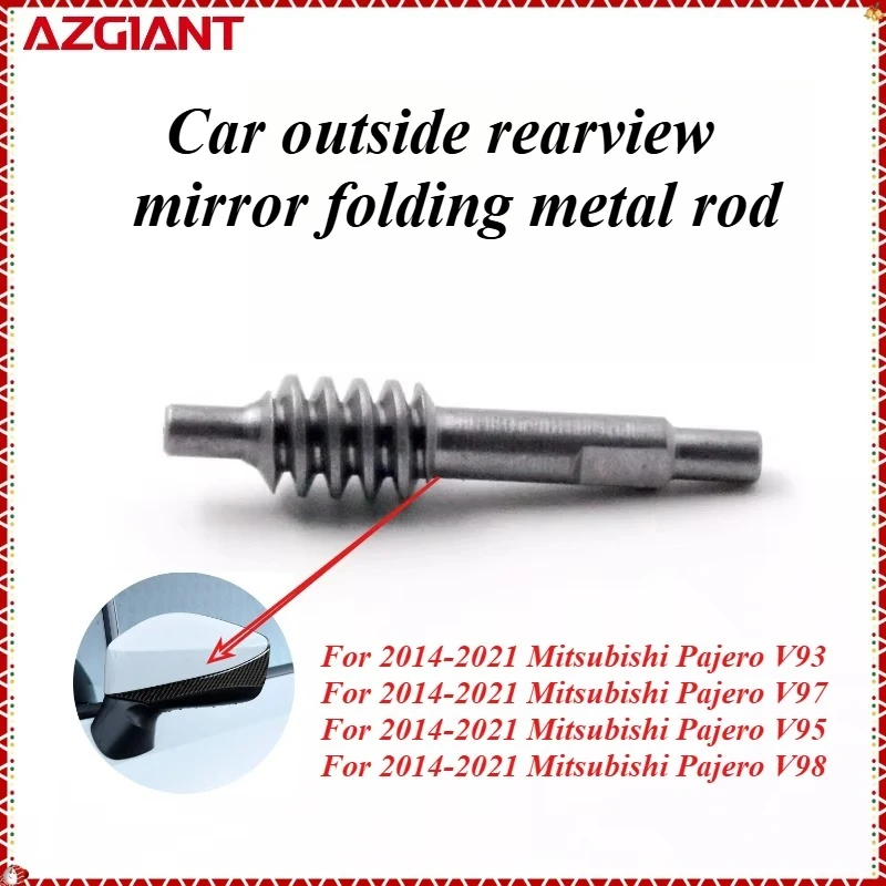 

AZGIANT Car outside rearview mirror folding metal rod for 2014-2021 Mitsubishi Pajero V93/V97/V95/V98 high quality new parts OEM