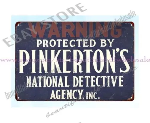 WARNING PROTECTED BY PINKERTON'S NATIONAL DETECTIVE AGENCY metal tin sign