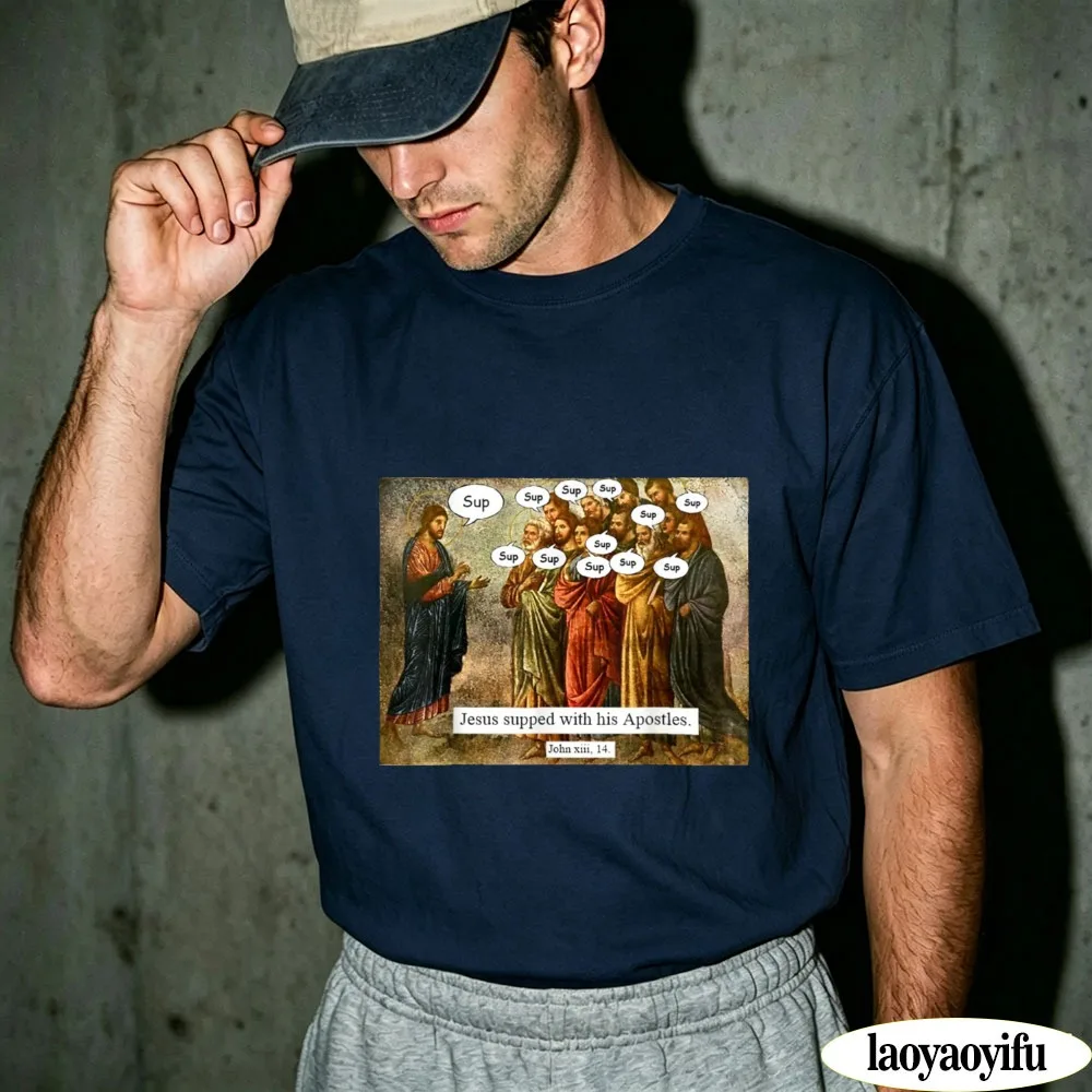 Jesus Apostles Sup Meme T Shirt Men Funny Religious Bible John 13:14 Graphic Tee Oversized Cotton Short Sleeve Streetwear Tees