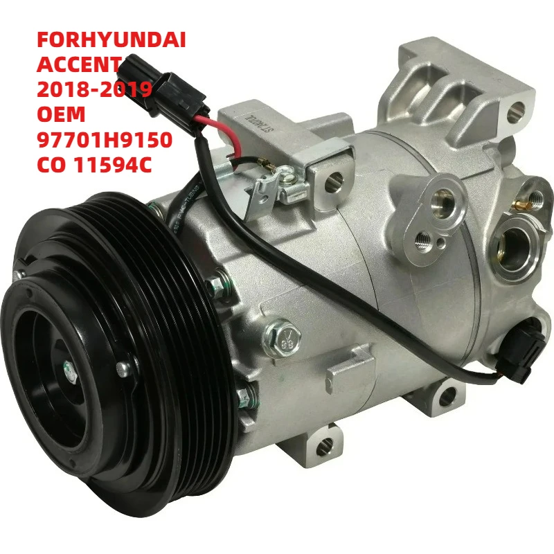 

Reliable FORHYUNDAI ACCENT 2018-2019 OEM 97701H9150 CO 11594C 12V Auto AC Compressor