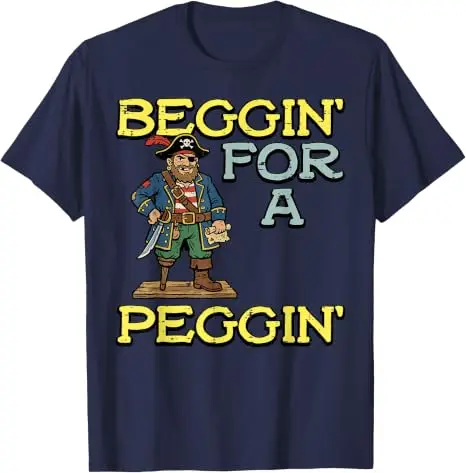 Pirat Beggin für A Peggin Lustiges Unangebrachtes T-Shirt für Männer und Frauen Y2k Humorvoller Sarkastischer Witz Spruch T-Shirt Streetwear Weiche Baumwolle – Detail 15