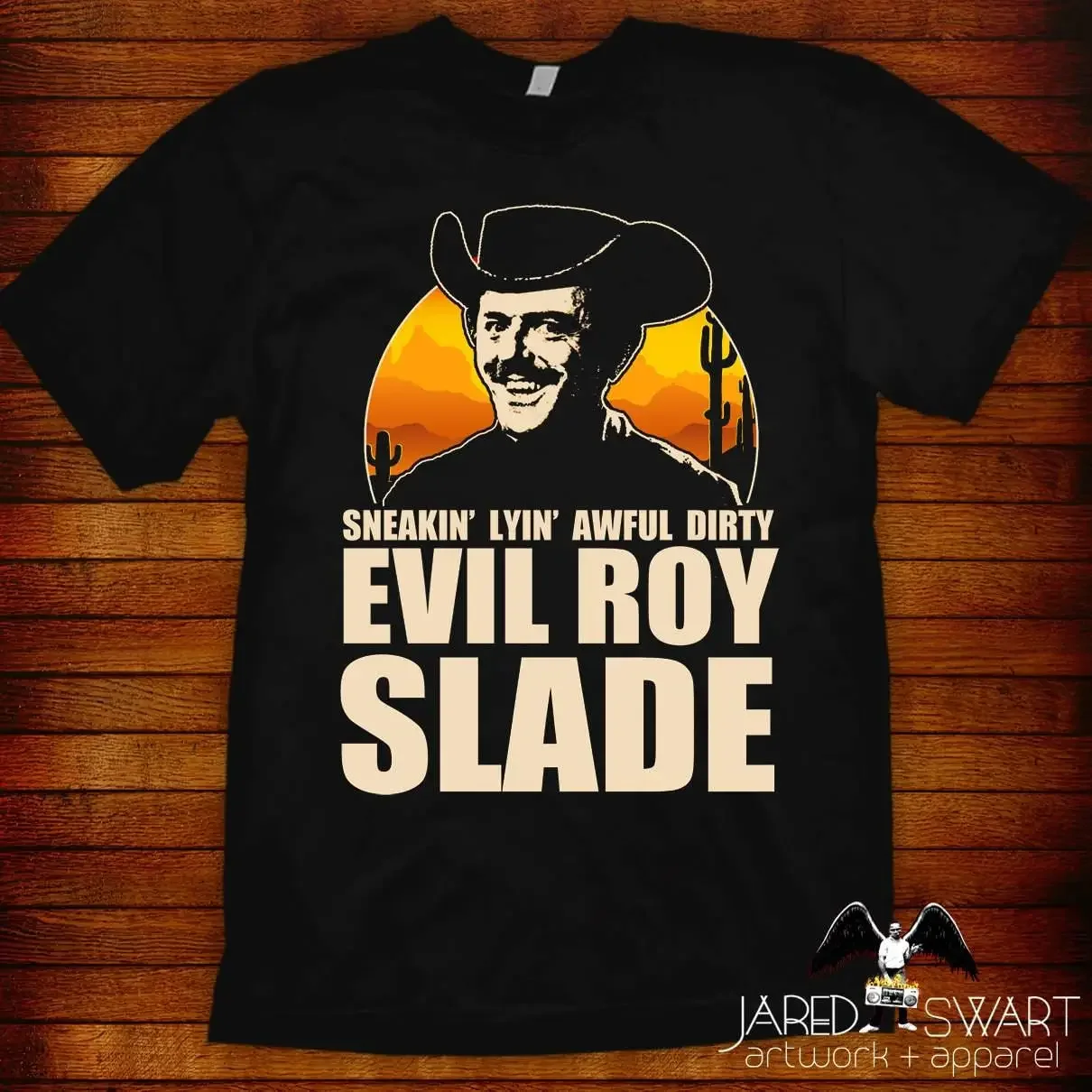 Evil Roy Slade T shirt Original Artwork By Jared Swart S M L Xl 2xl 3xl 4xl 5xl Also In Ladies Fit