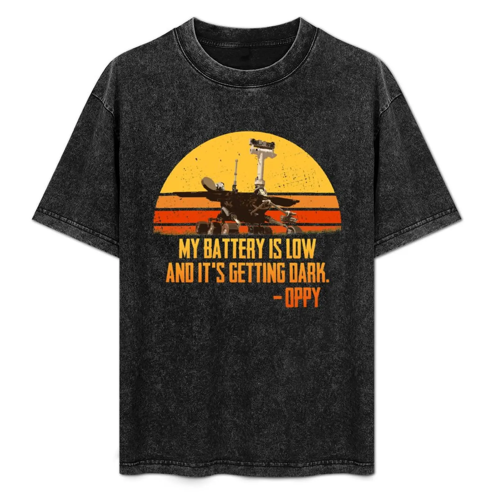 My Battery is low and it's getting dark Oppy Rover T-Shirt basketball graphic tees boys whites essential t shirt mens t shirt