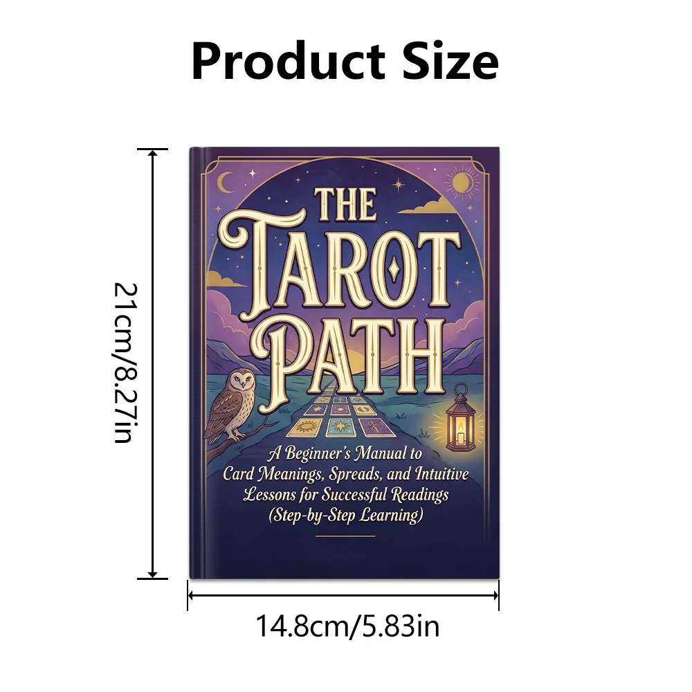 The Tarot Path a Beginner's Manual to Card Meanings, Spreads, and Intuitive Lessons for Successful Readings (StepByStep Learning