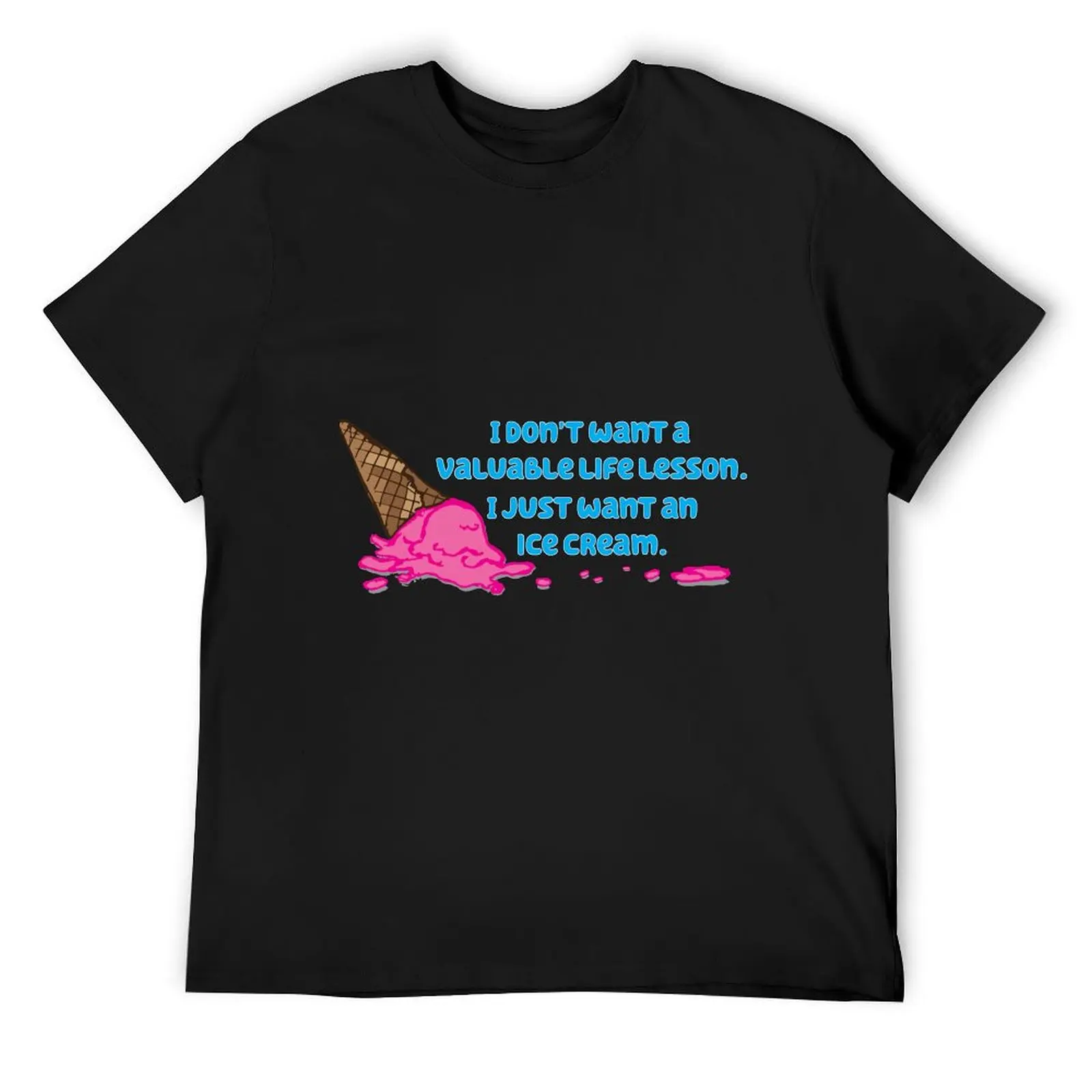 

I just want an ice cream T-Shirt plus size clothes Funny t-shirts oversize t-shirts man affliction shirts clothes for men