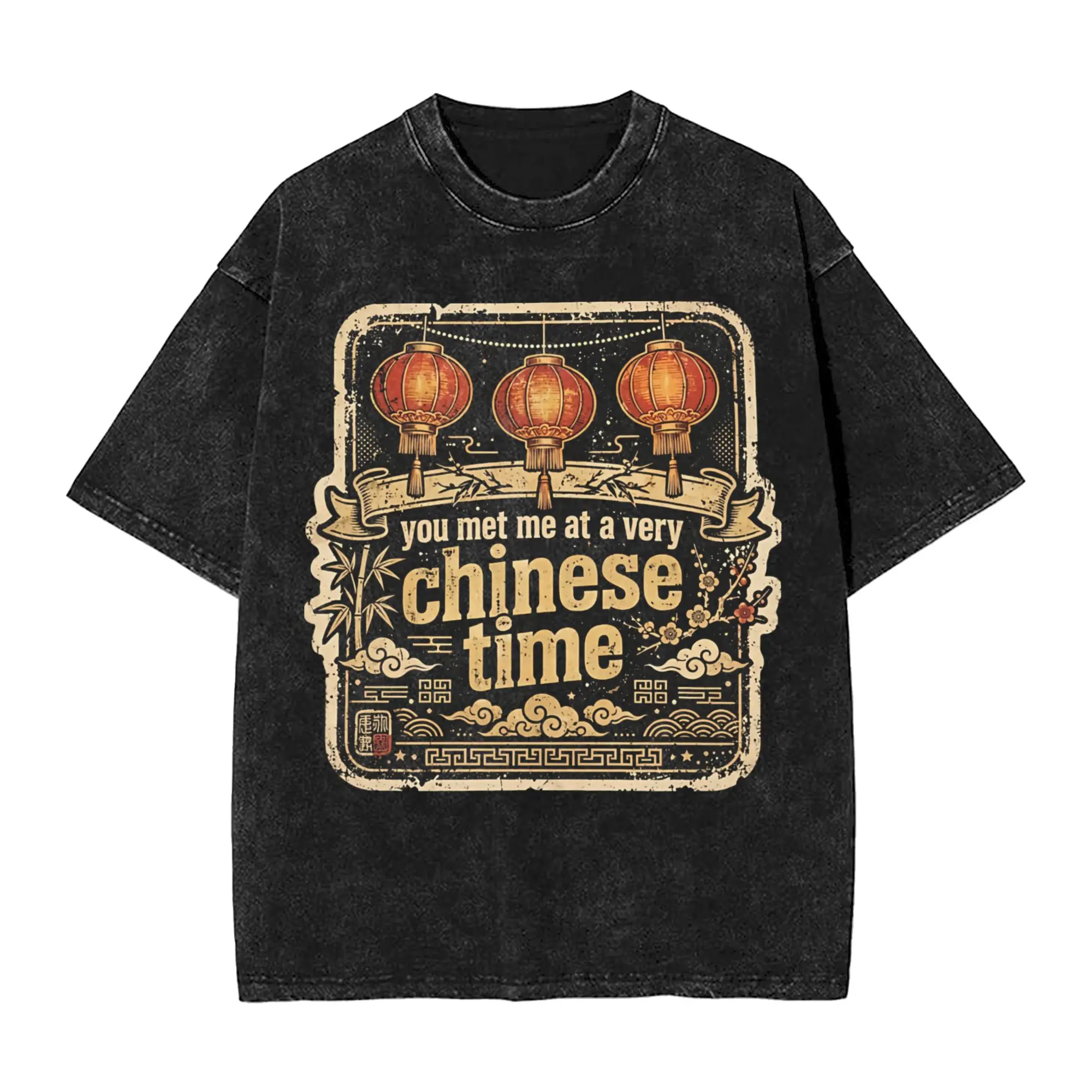 You Met Me At A Very Chinese Time In My Life Washed T Shirts Streetwear Hip Hop Vintage T-Shirt  Tee Shirt for Men Women