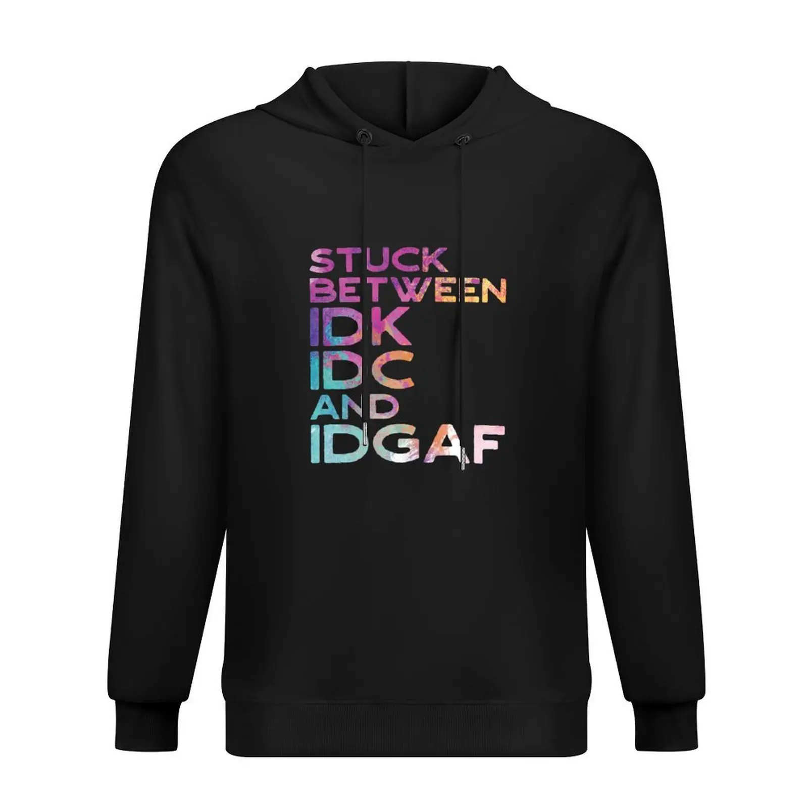 

Stuck Between IDK IDC and IDGAF Hoodie men clothing korean autumn clothes male clothes aesthetic clothing graphic hoodies