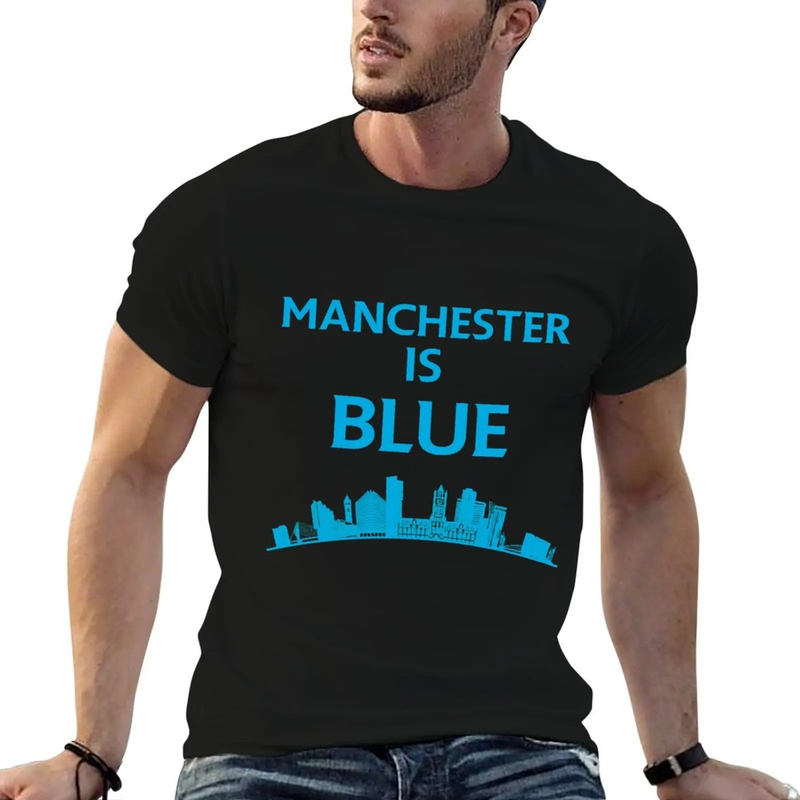 

Manchester is Blue City T-Shirt t shirts for man cotton soft graphic t shirts for man T-Shirt