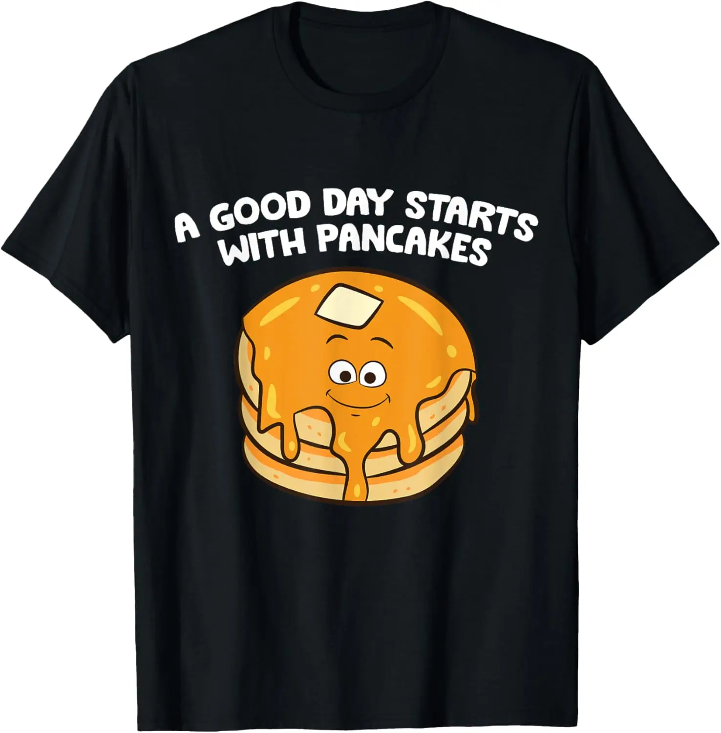 Pancake Maker A Good Day Starts With Pancakes T-Shirt