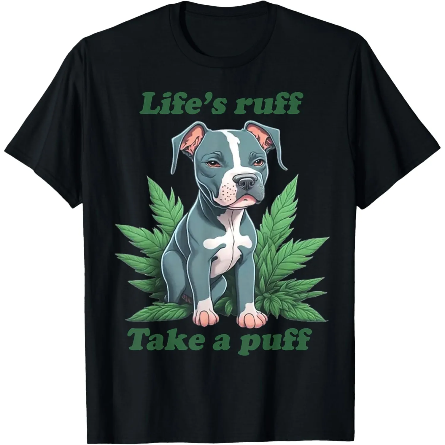 Pitbull Weed Graphic Tee Life's Ruff Take A Puff Funny Cotton T-Shirt