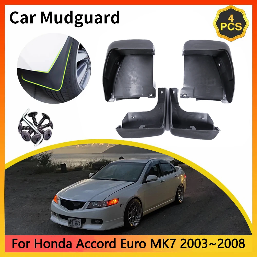 For Honda Accord Euro TSX CL7 CL8 CL9 MK7 2003~2008 4Pcs Car Mudguards Styling Front Rear Mud Flap Splash Guards Cover Fender
