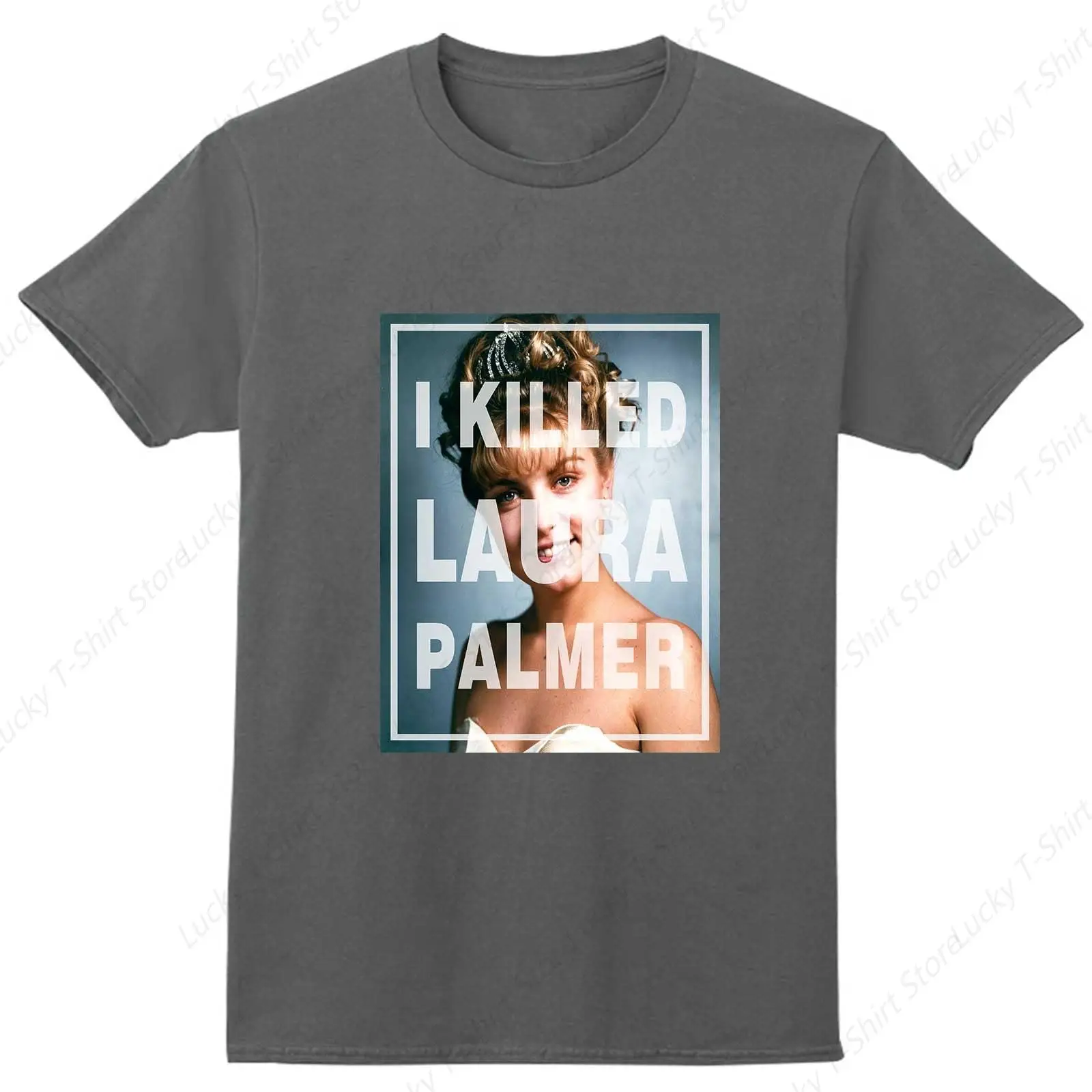 I Killed Laura Palmer Graphic T-shirt Fashion Mens Clothing Classic Cotton O-Neck Short Sleeves Male Streetwear Tee Tops